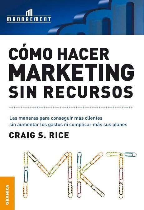 COMO HACER MARKETING SIN RECURSOS | 9789506414856 | RICE, CRAIG S. | Llibreria La Gralla | Librería online de Granollers