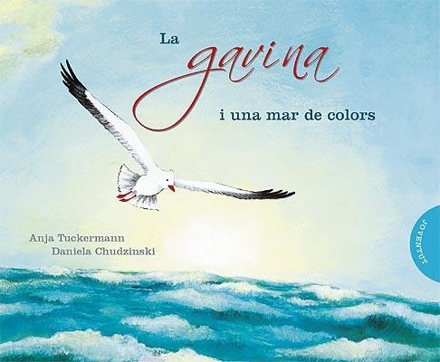GAVINA I UNA MAR DE COLORS, LA | 9788426138392 | TUCKERMANN, ANJA | Llibreria La Gralla | Llibreria online de Granollers