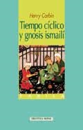 TIEMPO CICLIOCO Y GNOSIS ISMAILI | 9788497421805 | CORBIN, HENRY | Llibreria La Gralla | Librería online de Granollers