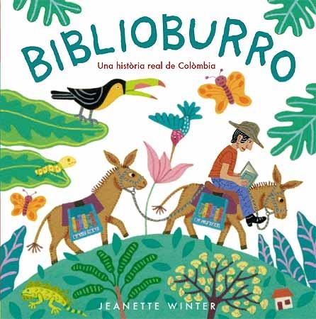 BIBLIOBURRO. UNA HISTORIA REAL DE COLÒMBIA | 9788426138170 | WINTER, JEANETTE | Llibreria La Gralla | Librería online de Granollers