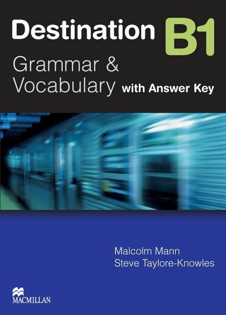 DESTINATION B1. GRAMMAR & VOCABULARY WITH KEY | 9780230035362 | MANN, MALCOLM; TAYLORE KNOWLES, STEVE | Llibreria La Gralla | Librería online de Granollers