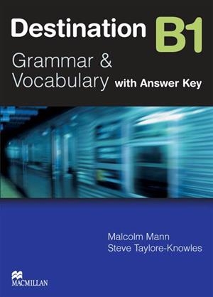 DESTINATION B1. GRAMMAR & VOCABULARY WITH KEY | 9780230035362 | MANN, MALCOLM; TAYLORE KNOWLES, STEVE | Llibreria La Gralla | Librería online de Granollers