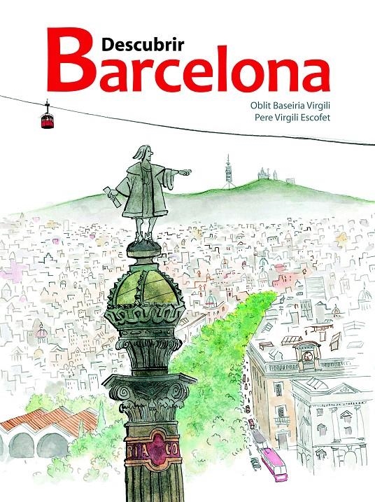 DESCUBRIR BARCELONA | 9788415170167 | BASEIRIA VIRGILI, OBLIT / VIRGILI ESCOFET, PERE | Llibreria La Gralla | Llibreria online de Granollers