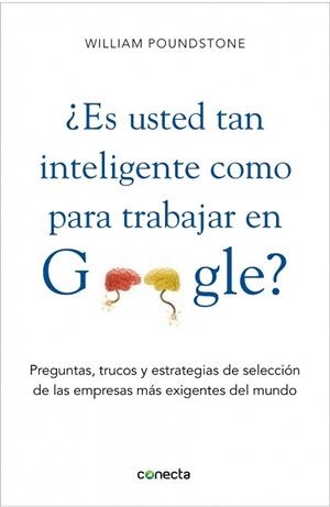 ES LO BASTANTE INTELIGENTE PARA TRABAJAR EN GOOGLE? | 9788415431077 | POUNDSTONE, WILLIAM | Llibreria La Gralla | Llibreria online de Granollers