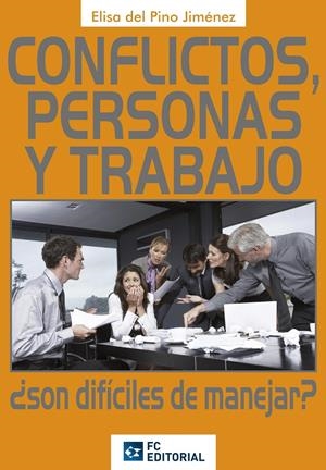 CONFLICTOS PERSONAS Y TRABAJO | 9788493961855 | DEL PINO JIMENEZ, ELISA | Llibreria La Gralla | Librería online de Granollers