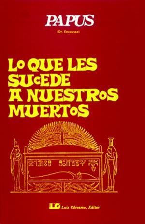 LO QUE LES SUCEDE A NUESTROS MUERTOS | 9788485316014 | ENCAUSE, GERARD (PAPUS) | Llibreria La Gralla | Librería online de Granollers