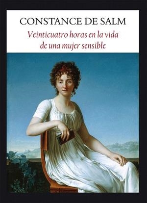 VEINTICUATRO HORAS EN LA VIDA DE UNA MUJER SENSIBLE | 9788496601703 | DE SALM, CONSTANCE | Llibreria La Gralla | Llibreria online de Granollers