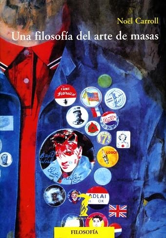 FILOSOFIA DEL ARTE DE MASAS, UNA | 9788477746287 | CARROLL, NOEL | Llibreria La Gralla | Llibreria online de Granollers