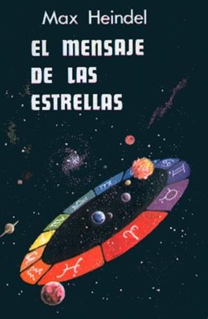 MENSAJE DE LAS ESTRELLAS, EL | 9788485316120 | HEINDEL, MAX | Llibreria La Gralla | Librería online de Granollers