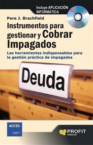 INSTRUMENTOS PARA GESTIONAR Y COBRAR IMPAGADOS | 9788415330752 | BRACHFIELD MONTAÑÁ, PERE J. | Llibreria La Gralla | Librería online de Granollers