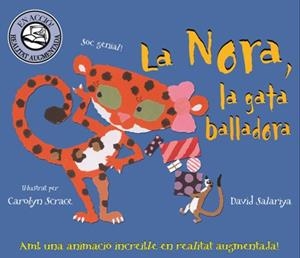 NORA LA GATA BALLADORA, LA | 9788415426011 | SALARIYA, DAVID / SCRACE, CAROLYN | Llibreria La Gralla | Librería online de Granollers