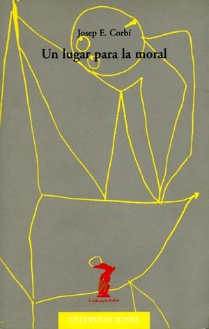 LUGAR PARA LA MORAL (BALSA MEDUSA-132) | 9788477746324 | CORBI, JOSEP E. | Llibreria La Gralla | Librería online de Granollers