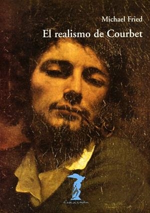 REALISMO DE COURBET (BALSA MEDUSA-131) | 9788477746317 | FRIED, MICHAEL | Llibreria La Gralla | Librería online de Granollers