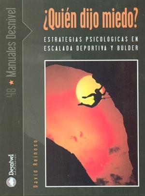 QUIEN DIJO MIEDO. ESTRATEGIAS PSICOLOGICAS EN ESCALADA DEPOR | 9788496192102 | REINOSO, DAVID | Llibreria La Gralla | Llibreria online de Granollers