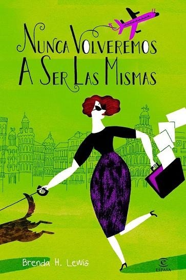 NUNCA VOLVEREMOS A SER LAS MISMAS | 9788467007039 | LEWIS, BRENDA H. | Llibreria La Gralla | Llibreria online de Granollers