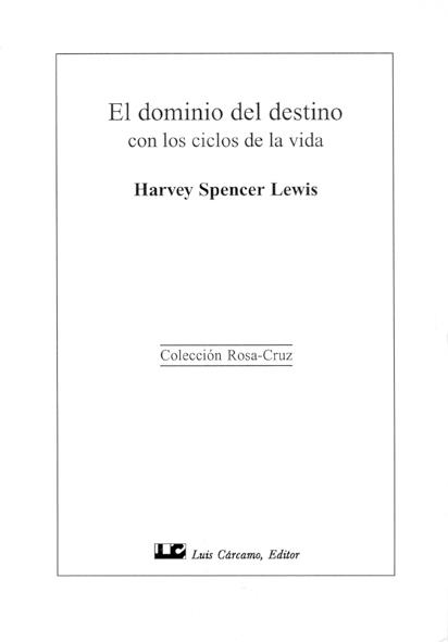 DOMINIO DEL DESTINO CON LOS CICLOS DE LA VIDA, EL (ROSACRUZ) | 9788476270950 | LEWIS, HARVEY SPENCER | Llibreria La Gralla | Librería online de Granollers