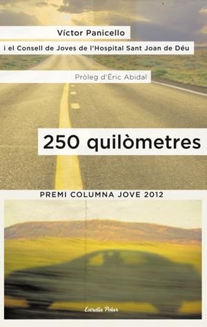 250 QUILÒMETRES | 9788499327945 | PANICELLO, VÍCTOR | Llibreria La Gralla | Librería online de Granollers