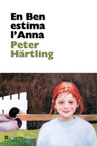 BEN ESTIMA L'ANNA, EN | 9788482645544 | HARTLING, PETER | Llibreria La Gralla | Librería online de Granollers