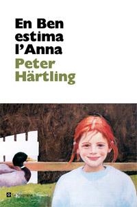 BEN ESTIMA L'ANNA, EN | 9788482645544 | HARTLING, PETER | Llibreria La Gralla | Llibreria online de Granollers