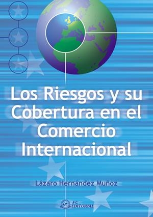 RIESGOS Y SU COBERTURA EN EL COMERCIO INTERNACIONAL, LOS | 9788495428028 | HERNANDEZ MUÑOZ, LAZARO | Llibreria La Gralla | Librería online de Granollers