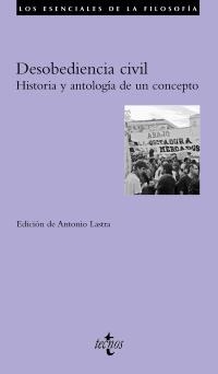 DESOBEDIENCIA CIVIL. HISTORIA Y ANTOLOGÍA DE UN CONCEPTO | 9788430954810 | LASTRA, ANTONIO | Llibreria La Gralla | Librería online de Granollers