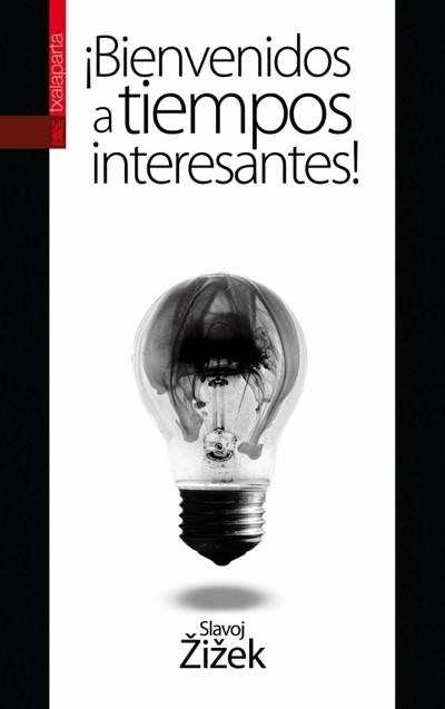 BIENVENIDOS A TIEMPOS INTERESANTES! | 9788415313151 | ZIZEK, SLAVOJ | Llibreria La Gralla | Llibreria online de Granollers