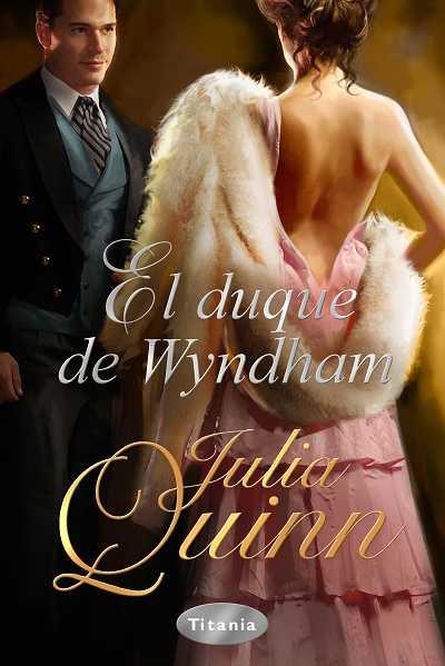 DUQUE DE WYNDHAM, EL | 9788492916177 | QUINN, JULIA | Llibreria La Gralla | Llibreria online de Granollers