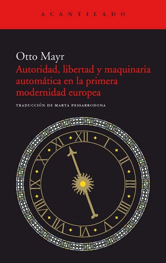 AUTORIDAD, LIBERTAD Y MAQUINARIA AUTOMÁTICA EN LA PRIMERA MODERNIDAD | 9788415277637 | MAYR, OTTO | Llibreria La Gralla | Llibreria online de Granollers