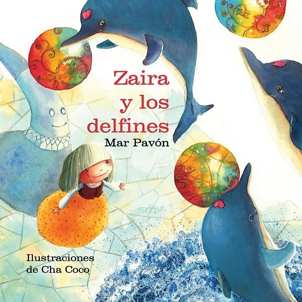 ZAIRA Y LOS DELFINES | 9788415241027 | PAVÓN, MAR | Llibreria La Gralla | Llibreria online de Granollers