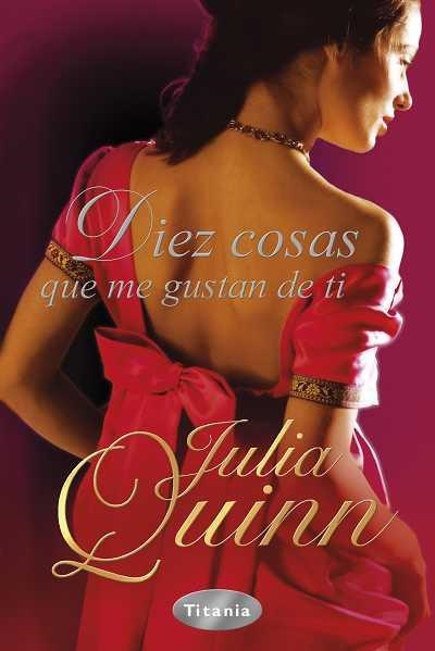 DIEZ COSAS QUE ME GUSTAN DE TI | 9788492916115 | QUINN, JULIA | Llibreria La Gralla | Llibreria online de Granollers