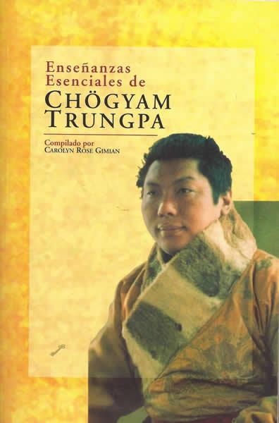 ENSEÑANZAS ESENCIALES DE GHOGYAM TRUNGPA | 9788495496300 | GIMIAN, CAROLYN ROSE | Llibreria La Gralla | Librería online de Granollers