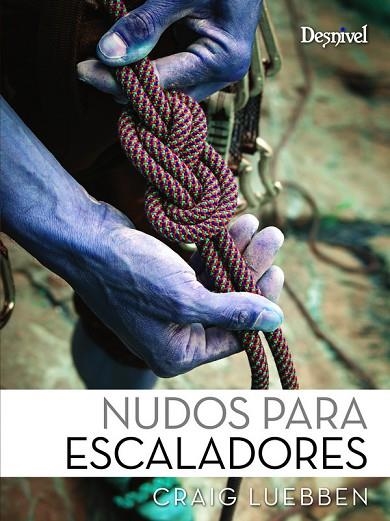 NUDOS PARA ESCALADORES (MANUALES DESNIVEL) | 9788487746567 | LUEBBEN, CRAIG | Llibreria La Gralla | Librería online de Granollers