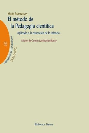 METODO DE LA PEDAGOGIA CIENTIFICA, EL | 9788497420525 | MONTESSORI, MARIA | Llibreria La Gralla | Llibreria online de Granollers
