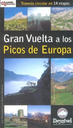 GRAN VUELTA A LOS PICOS DE EUROPA | 9788496192331 | PALOMARES, LOLI / GONZALEZ, LUIS AURELIO | Llibreria La Gralla | Librería online de Granollers