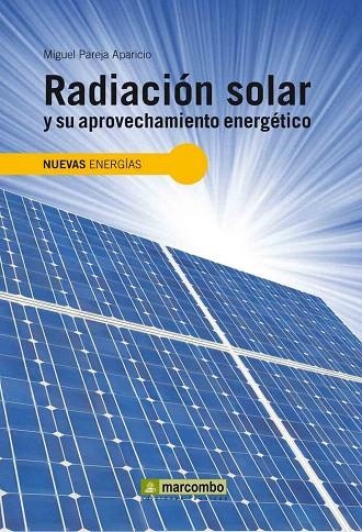 RADIACIÓN SOLAR Y SU APROVECHAMIENTO ENERGÉTICO | 9788426715593 | PAREJA APARICIO, MIGUEL | Llibreria La Gralla | Llibreria online de Granollers