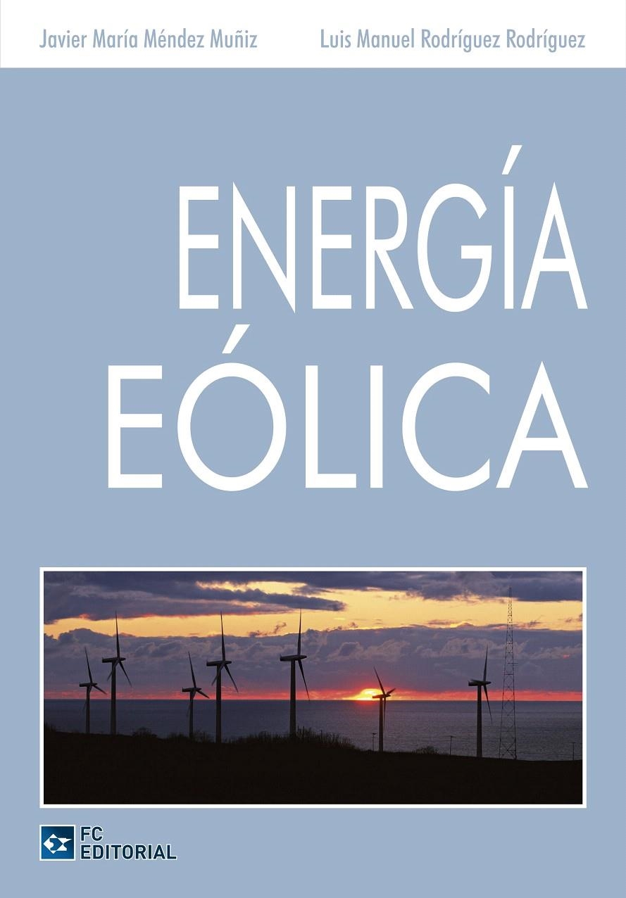 ENERGÍA EÓLICA | 9788493961817 | MÉNDEZ, JAVIER MARÍA / RODRÍGUEZ, LUIS MANUEL | Llibreria La Gralla | Llibreria online de Granollers
