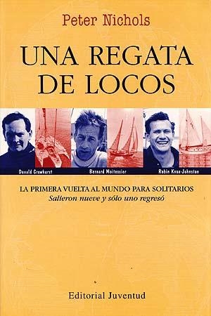 REGATA DE LOCOS, UNA. LA PRIMERA VUELTA AL MUNDO PARA SOLITA | 9788426133793 | NICHOLS, PETER | Llibreria La Gralla | Llibreria online de Granollers
