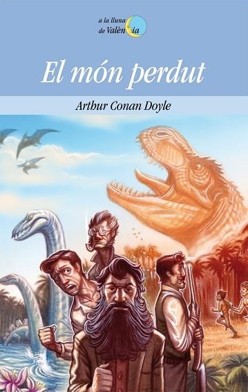 MÓN PERDUT, EL (A LA LLUNA DE VALÈNCIA,51) | 9788415390572 |  DOYLE, ARTHUR CONAN | Llibreria La Gralla | Librería online de Granollers
