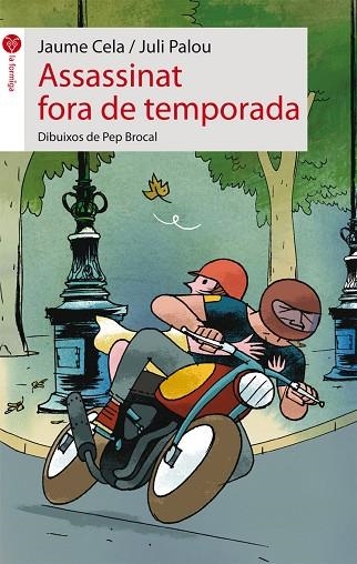 ASSASSINAT FORA DE TEMPORADA (LA FORMIGA,35) | 9788415095644 | CELA, JAUME / PALOU, JULI | Llibreria La Gralla | Llibreria online de Granollers