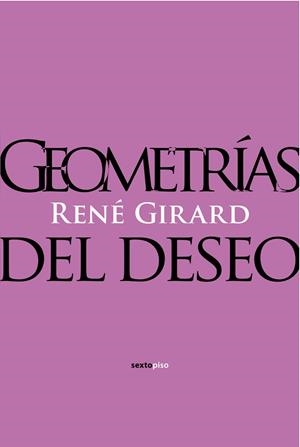 GEOMETRIAS DEL DESEO | 9788496867857 | GIRARD, RENE | Llibreria La Gralla | Librería online de Granollers