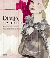 DIBUJO DE MODA. TECNICAS DE ILUSTRACION PARA DISEÑADORES DE MODA | 9788498015836 | WESEN BRYANT, MICHELE | Llibreria La Gralla | Llibreria online de Granollers