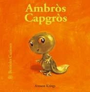 AMBRÒS CAPGRÒS. BESTIOLES CURIOSES | 9788498014129 | KRINGS, ANTOON | Llibreria La Gralla | Librería online de Granollers