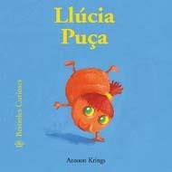 LLÚCIA PUÇA (BESTIOLES CURIOSES,35) | 9788498015508 | KRINGS, ANTOON | Llibreria La Gralla | Llibreria online de Granollers