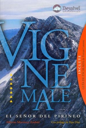 VIGNEMALE. EL SEÑOR DEL PIRINEO | 9788496192379 | MARTINEZ EMBID, ALBERTO | Llibreria La Gralla | Llibreria online de Granollers