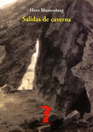 SALIDAS DE CAVERNA (BALSA MEDUSA 137) | 9788477746379 | BLUMENBERG, HANS | Llibreria La Gralla | Librería online de Granollers