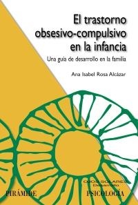 TRASTORNO OBSESIVO-COMPULSIVO EN LA INFANCIA, EL | 9788436826425 | ROSA, ANA ISABEL | Llibreria La Gralla | Librería online de Granollers