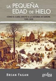 PEQUEÑA EDAD DE HIELO, LA | 9788497841344 | FAGAN, BRIAN | Llibreria La Gralla | Librería online de Granollers