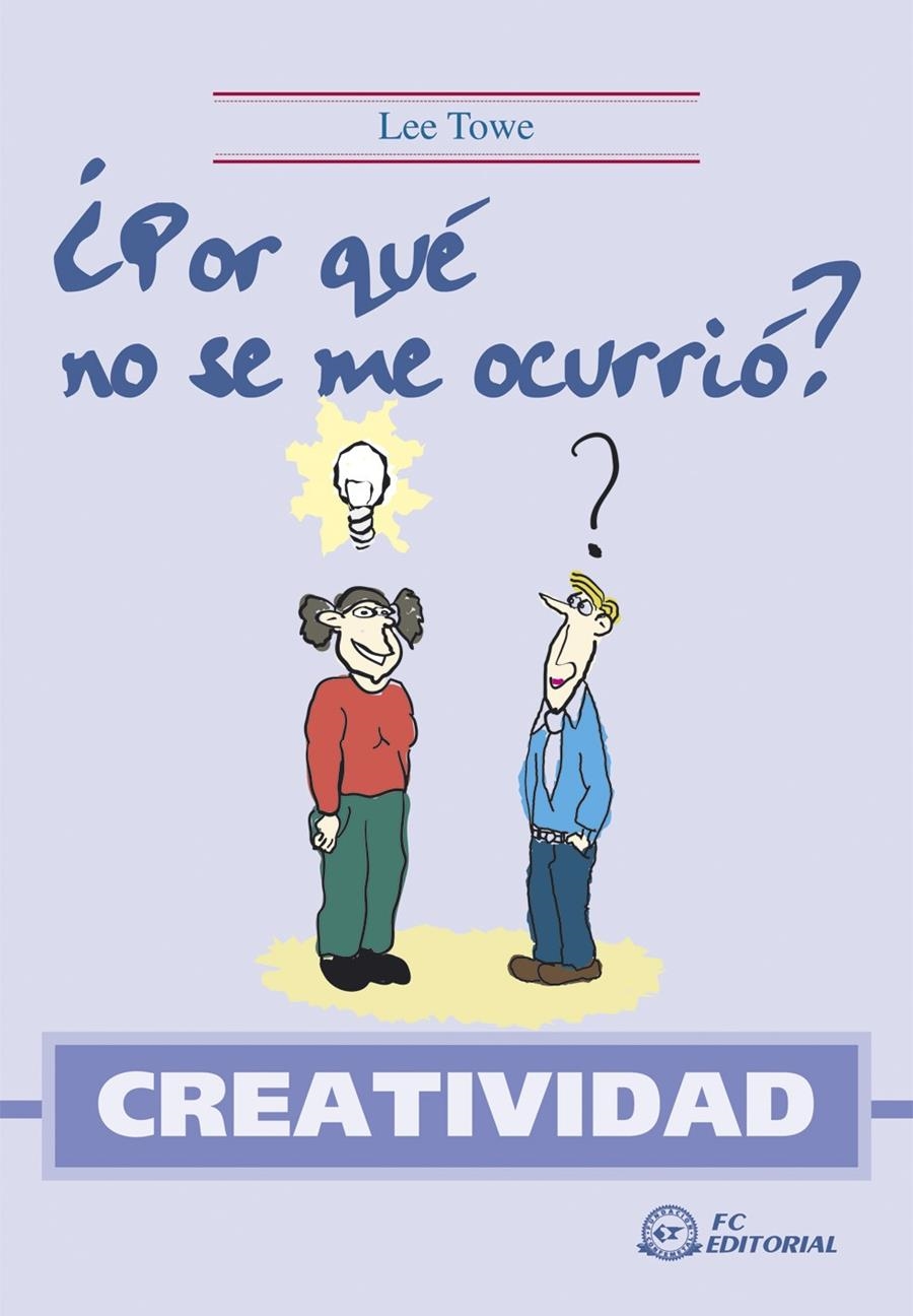 POR QUE NO SE ME OCURRIO | 9788496169302 | TOWE, LEE | Llibreria La Gralla | Llibreria online de Granollers