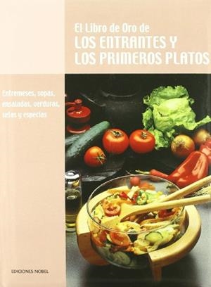 LIBRO DE ORO DE LOS ENTRANTES Y LOS PRIMEROS PLATOS, EL | 9788489770270 | Llibreria La Gralla | Librería online de Granollers
