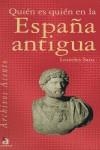 QUIEN ES QUIEN EN LA ESPAÑA ANTIGUA (ARCHIVOS ACENTO) | 9788448307592 | SANZ, LOURDES | Llibreria La Gralla | Librería online de Granollers